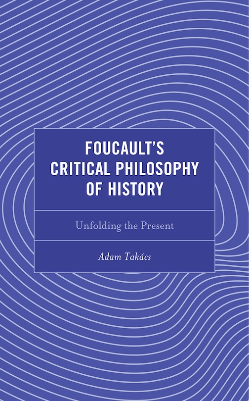 Front cover_Foucault's Critical Philosophy of History