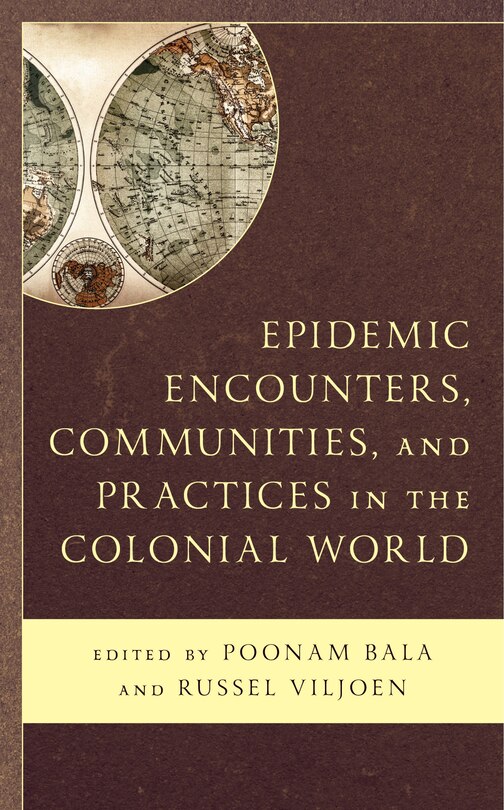 Front cover_Epidemic Encounters, Communities, and Practices in the Colonial World
