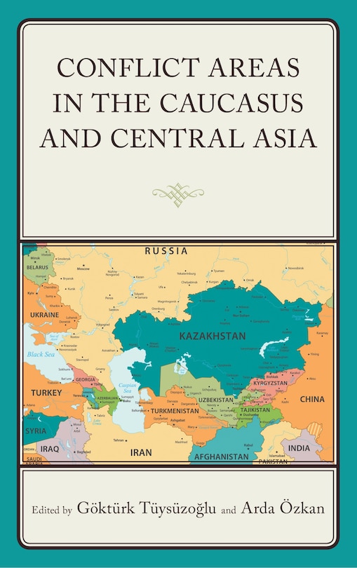 Front cover_Conflict Areas in the Caucasus and Central Asia