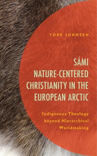 Front cover_Sámi Nature-Centered Christianity in the European Arctic