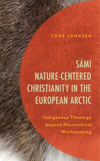 Front cover_Sami Nature-Centered Christianity in the European Arctic