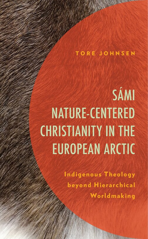 Front cover_Sami Nature-Centered Christianity in the European Arctic