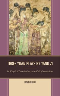 Couverture_Three Yuan Plays by Yang Zi