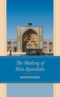 Couverture_The Making of Shia Ayatollahs