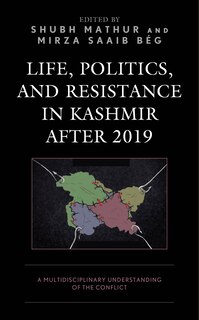 Front cover_Life, Politics, and Resistance in Kashmir after 2019