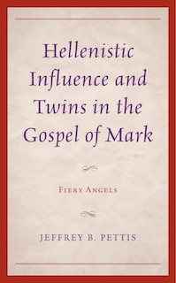 Couverture_Hellenistic Influence and Twins in the Gospel of Mark
