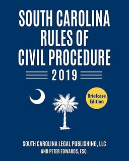 Front cover_South Carolina Rules of Civil Procedure 2019