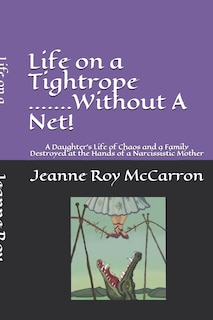 Couverture_Life on a Tightrope......Without A Net!