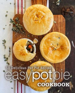 Front cover_Easy Pot Pie Cookbook