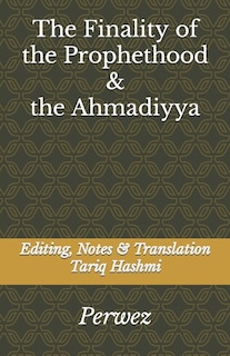 Front cover_The Finality of the Prophethood & The Ahmadiyya