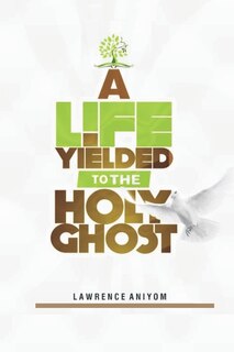 Front cover_A Life Yielded to the Holyghost