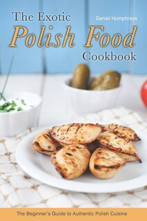 Front cover_The Exotic Polish Food Cookbook