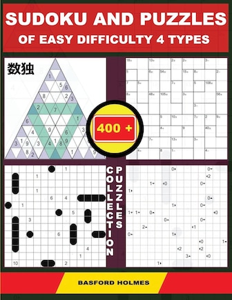 Sudoku and Puzzles of Easy Difficulty 4 Types. 400 Collection Puzzles.: Lighthouse Battleship - Yajilin - Calcudoku - Tridoku. Holmes Presents a Sudoku Puzzle Book with an Initial Level of Difficulty. (Plus 500 Puzzles That Can Be Printed).