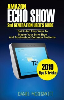 Couverture_AMAZON ECHO SHOW 2nd GENERATION USER'S GUIDE