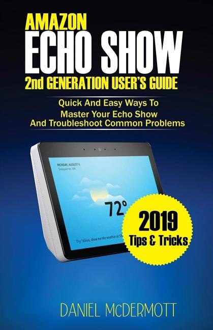 Couverture_AMAZON ECHO SHOW 2nd GENERATION USER'S GUIDE