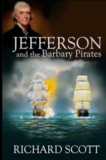 Front cover_Jefferson and the Barbary Pirates