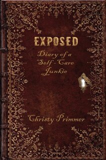 Front cover_EXPOSED: Diary of a Self-Care Junkie