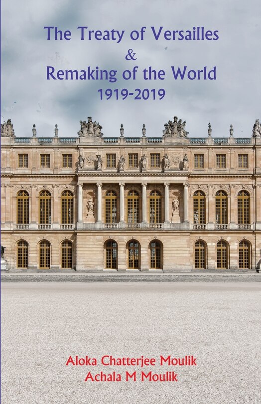 Front cover_The Treaty of Versailles & Remaking of the World (1919-2019)