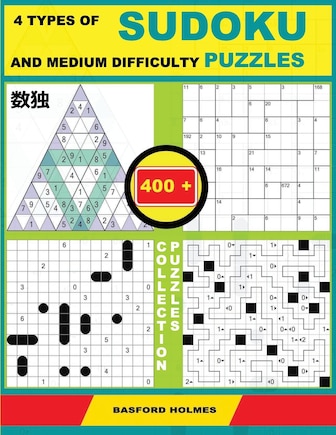 4 Types of Sudoku and Medium Difficulty Puzzles. 400 Collection Puzzles.: Lighthouse Battleship - Yajilin - Calcudoku - Tridoku. Holmes Presents a Sudoku Puzzle Book with an Average Level of Difficulty. (Plus 500 Puzzles That Can Be Printed).