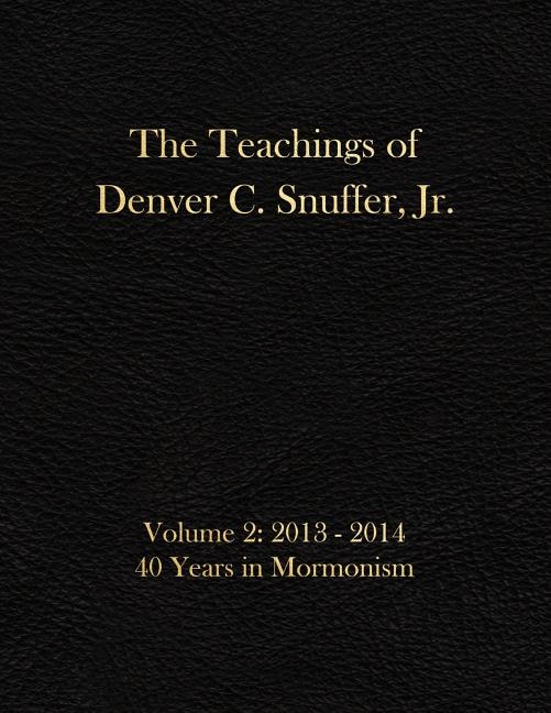Front cover_The Teachings Of Denver C. Snuffer, Jr. Volume 2