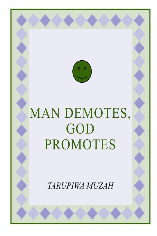 Front cover_Man Demotes, God Promotes