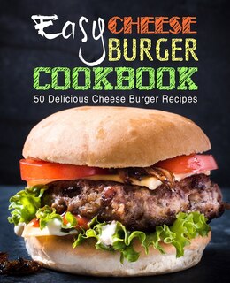 Front cover_Easy Cheese Burger Cookbook