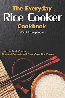 Front cover_The Everyday Rice Cooker Cookbook