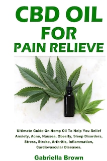 Front cover_Cbd Oil For Pain Relief