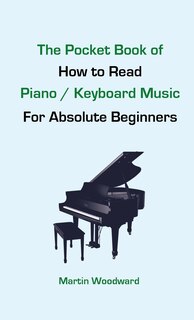 Couverture_The Pocket Book of How to Read Piano / Keyboard Music For Absolute Beginners