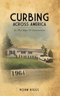 Curbing Across America In the Age of Innocence