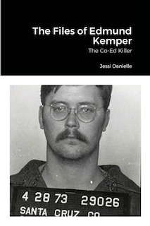 Front cover_The Files of Edmund Kemper