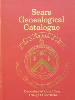 Front cover_Sears Genealogical Catalogue - Descendants of Richard Sears Through 6 Generations