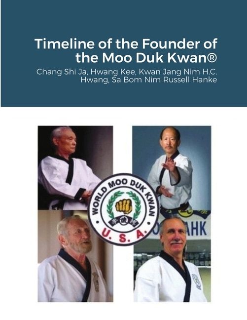 Front cover_Historical Timeline of the Founder Of the Moo Duk Kwan