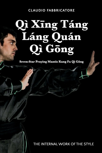 Couverture_Qì Xīng Táng Láng Quán Qì Gōng - Seven-Star Praying Mantis Kung Fu Qì Gōng