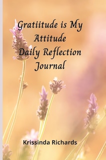 Front cover_Gratitude is my Attitude Daily Reflections Journal