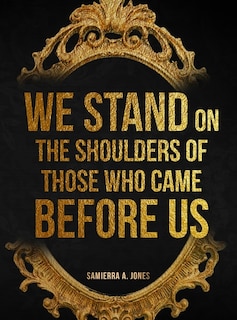 Couverture_We Stand on the Shoulders of Those Who Came Before Us