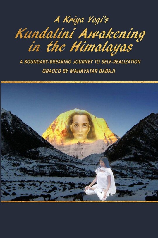 Couverture_A Kriya Yogi's Kundalini Awakening in the Himalayas