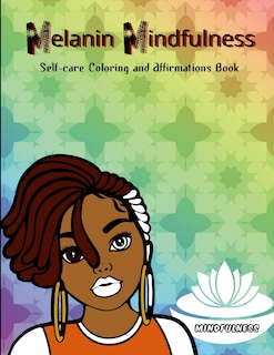 Front cover_Melanin Mindfulness - Self-Care Coloring and Affirmations Book