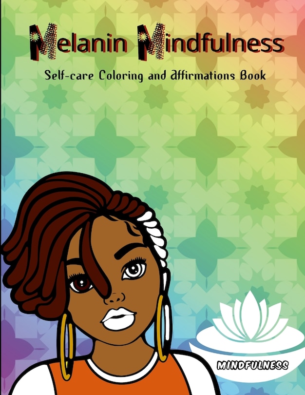 Front cover_Melanin Mindfulness - Self-Care Coloring and Affirmations Book