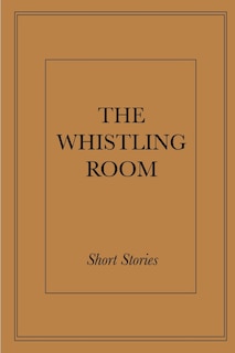 The Whistling Room