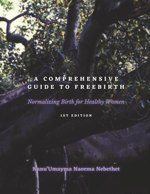 Front cover_A Comprehensive Guide to Freebirth