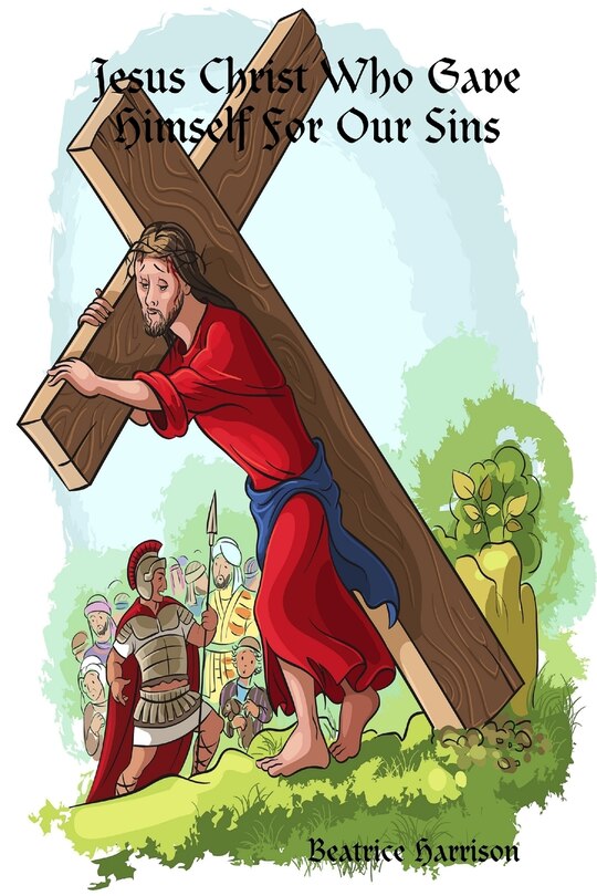 Couverture_Jesus Christ Who Gave Himself For Our Sins