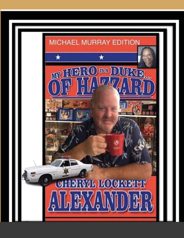 Front cover_My Hero Is a Duke...of Hazzard Michael Murray Edition