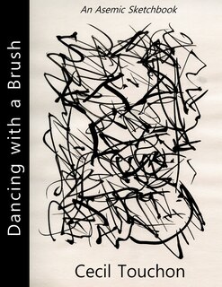 Couverture_Dancing with a Brush - An Asemic Sketchbook