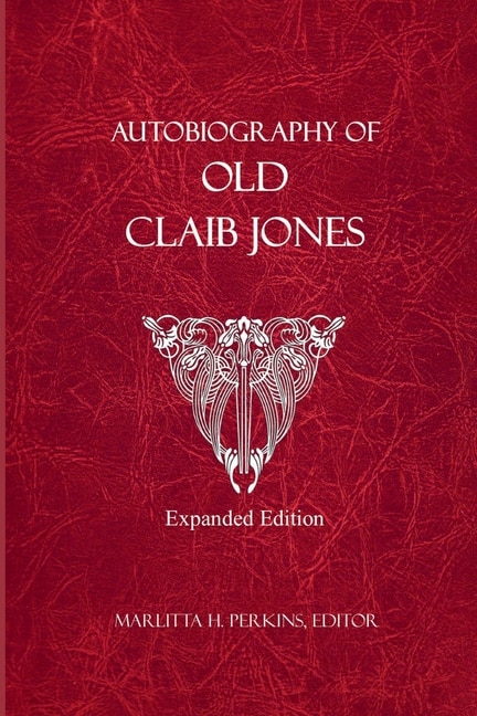 Couverture_Autobiography of Old Claib Jones - Expanded Edition