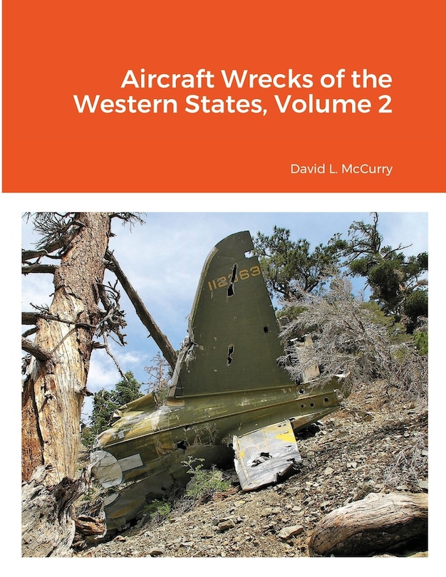 Front cover_Aircraft Wrecks of the Western States, Volume 2