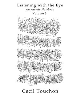 Couverture_Listening with the Eye - An Asemic Notebook - Volume 5