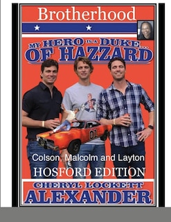 Couverture_My Hero Is a Duke...of Hazzard (Brotherhood) the Hosford Edition