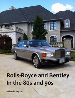 Couverture_Rolls-Royce and Bentley In the 80s and 90s