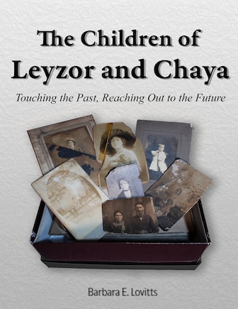 The Children of Leyzor and Chaya: Touching the Past, Reaching Out to the Future